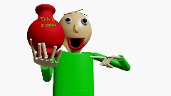 Baldi's new vase!