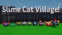 Slime cats village