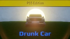 Drunk Car (PS5 edition)