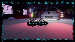 Sunrise Street Racer (Demo build WIP.)