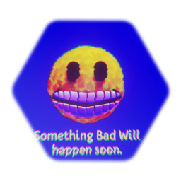 Something Bad Will happen soon.