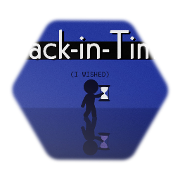 *(I WHISHED) Back-in-Time* - By Casa