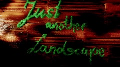 Just another landscape