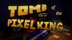 Tomb of the Pixel King