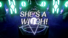 She's a Witch!