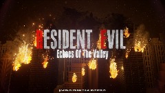 Resident Evil: Echoes Of The Valley(DEMO)