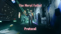 The Meryl Failed Protocol - DEMO
