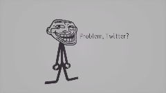 We do a little Internet trollerey