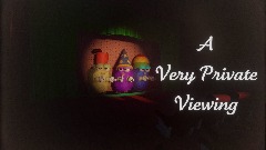 A Very Private Viewing