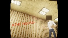 ¤THE HOUSE¤ Part 1