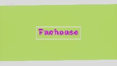 Funhouse