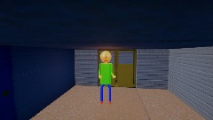 Baldi thing but you play as baldi