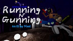 Science N' Stuff IS - Running N' Gunning