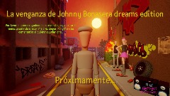 La venganza de Johnny Bonasera dreammake anuncio