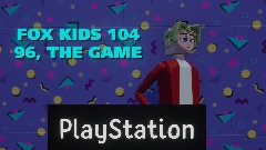 Fox kids 104 96, PlayStation Edition