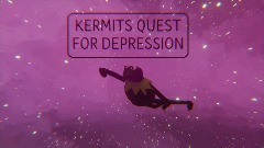 Kermit's Quest For Depression