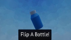 Flip A Bottle