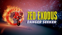 ZED EXODUS: DANGER SEEKER - 3D Action Racing Stunt Platformer