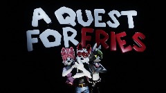 A Quest For Fries: Ultimate Collection