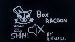 Box racoon shhh! (ENG,PTBR)