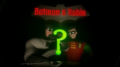 Batman & Robin: Riddler's Game (W.I.P)