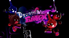Dreams Night Funkin' <term>Remastered! (WEEK 3 UPDATE!)