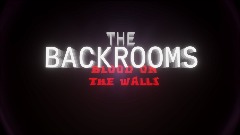 The Backrooms: Blood On The Walls