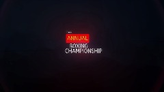THE ANNUAL BOXING  CHAMPIONSHIP  Announcement