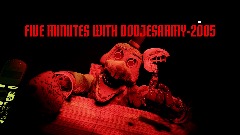 <term>FIVE MINUTES WITH @DodjesArmy-2005