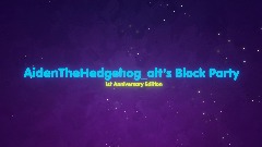 AidenTheHedgehog_alt's Block Party