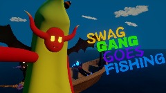 Swag Gang Goes Fishing