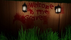 Welcome to the Grave