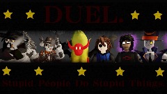 Duel: |Every| *Single* |One|