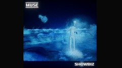 Muse -  Showbiz Recreation