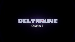 IS| DELTARUNE Chapter 1  Part 1