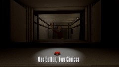 One Button, Two Choices.