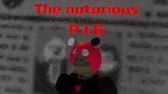 The notorious P.I.G (short)