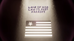 LAMB OF GOD - LAID TO REST - KARAOKE