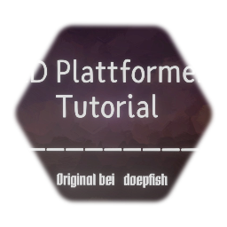 ⭐  2D Plattformer  Tutorial  (German,Deutsch / remix me )