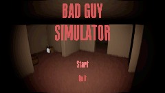 Bad Guy Simulator