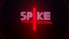 Spike The Hedgehog Teaser Trailer (CANCELLED)