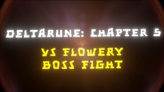 (SPOILERS) Ay| Vs Flowery Boss fight