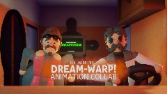 DREAM-WARP! - Animation Collab