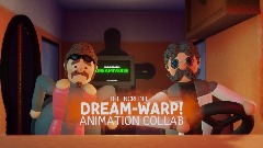 DREAM-WARP! - Animation Collab
