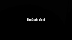 The Shade of Evil (EP.1)       VR UPDATE