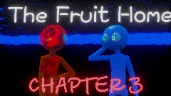 The Fruit Home: Chapter 3 [DEMO]