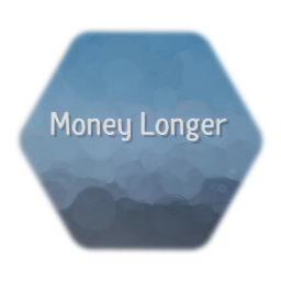 Money Longer