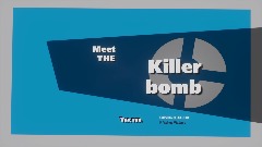 Meet the Killer bomb