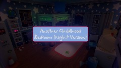 Another Childhood Bedroom (Night Version)