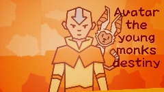 Avatar : The young Monk's destiny